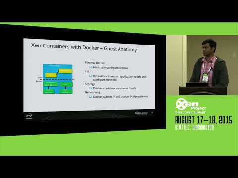 XPDS15 - Xen Containers: Better Way to Run Docker Containers - 0924