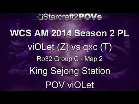 SC2 HotS - WCS AM 2014 S2 PL - viOLet vs qxc - Ro32 Group C - Map 2 - King Sejong Station - viOLet