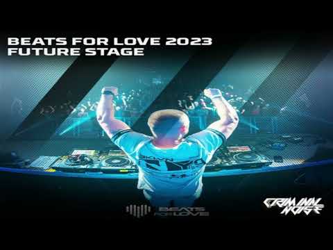 Future Stage Beats For Love 2023 by Criminal Noise