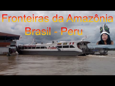 Do Brasil ao Peru pelo rio Amazonas. A travessia Amazônica de Tabatinga à Santa Rosa de Yavarí.