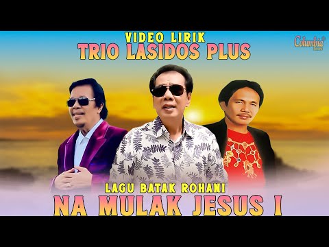 Trio Lasidos Plus - Na Mulak Jesus I (Official Video Lirik Lagu Batak Rohani Terbaru 2025)