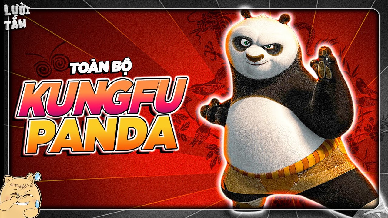 ALL IN ONE | TRỌN BỘ 4 PHẦN MOVIE KUNGFU PANDA - HÀNH TRÌNH 17 NĂM