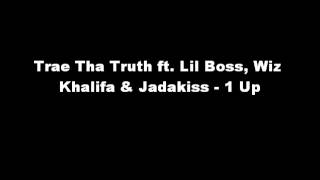 Trae Tha Truth ft. Lil Boss, Wiz Khalifa &amp; Jadakiss - 1 Up