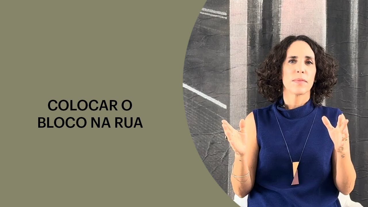 COLOCAR O BLOCO NA RUA | MARIA HOMEM