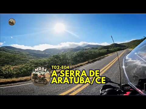 T02-E04 - Subindo a serra de Aratuba/CE