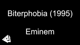 [4K] Eminem - Biterphobia (Lyrics)