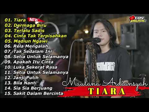 Maulana Ardiansyah full album #tiara