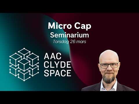 Micro Cap Seminarium - AAC Clyde Space - 26e mars