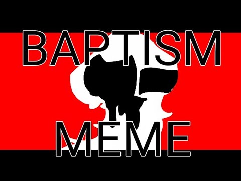 BAPTISM meme (STRONG FLASHING LIGHTS)