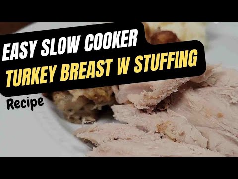 Set It and Forget It! Slow Cooker Turkey Breast with Delectable Stuffing