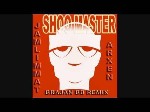 Brajan BB Remix - JamLimmat, Arxen -Shoo Master