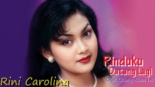 Download lagu Riny Carolina - Rinduku Datang Lagi mp3