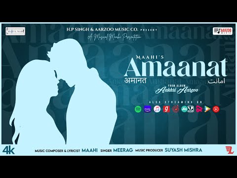 Amaanat (from "Aakhri Aarzoo") | Maahi, Meerag, Suyash | Official Lyric Video | @AarzooMusicCompany