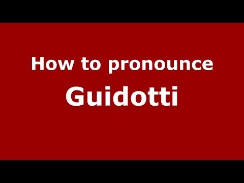 How to pronounce Guidotti