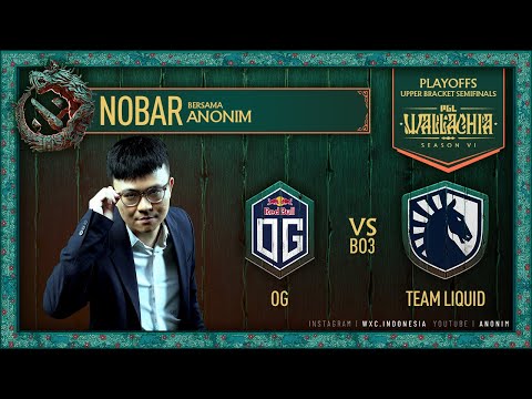 OG vs LIQUID - UPPER BRACKET w/ @anonimdt   PGL WALLACHIA S6