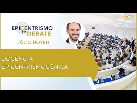 Epicentrismo em Debate 85 - Docência Epicentrismogênica (Reeducaciologia)