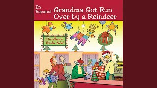 Grandma Got Run Over By a Reindeer (En Español)