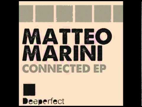 Matteo Marini - Connected (Original Mix)
