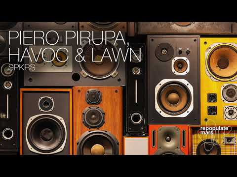 Piero Pirupa, Havoc & Lawn - SPKRS