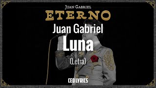 Juan Gabriel - Luna (Letra) / CEO LYRICS