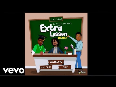 Alkaline - Extra Lesson Remix (feat. Kojo Funds & Chip)