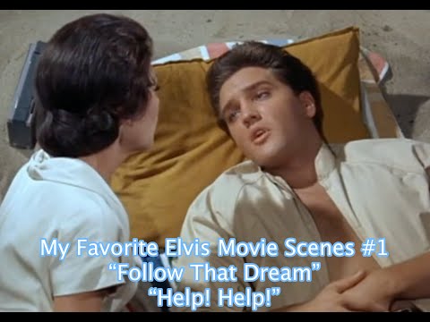 My Favorite Elvis Scenes #1 "Follow That Dream"..."Help! Help!