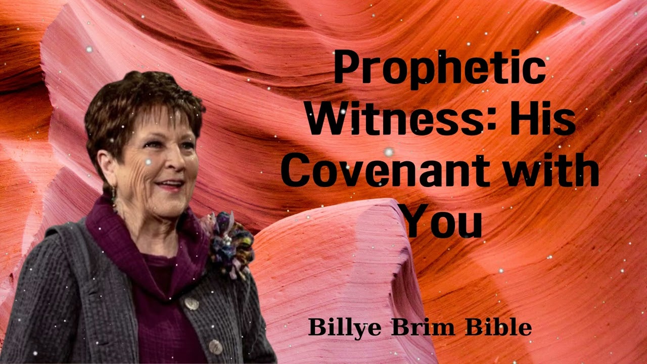 Prophetic Witness: His Covenant with You - Billye Brim Bible