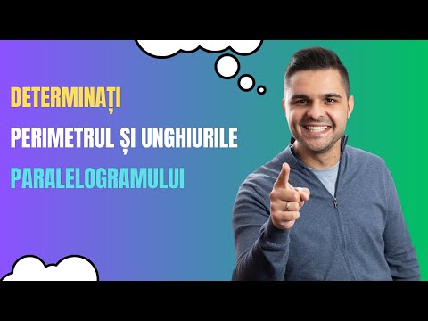 Aflați perimetrul și unghiurile paralelogramului
