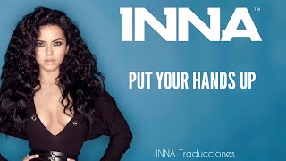 INNA - Put Your Hands Up (Letra traducida al español) [Álbum: I Am the Club Rocker (2011)]