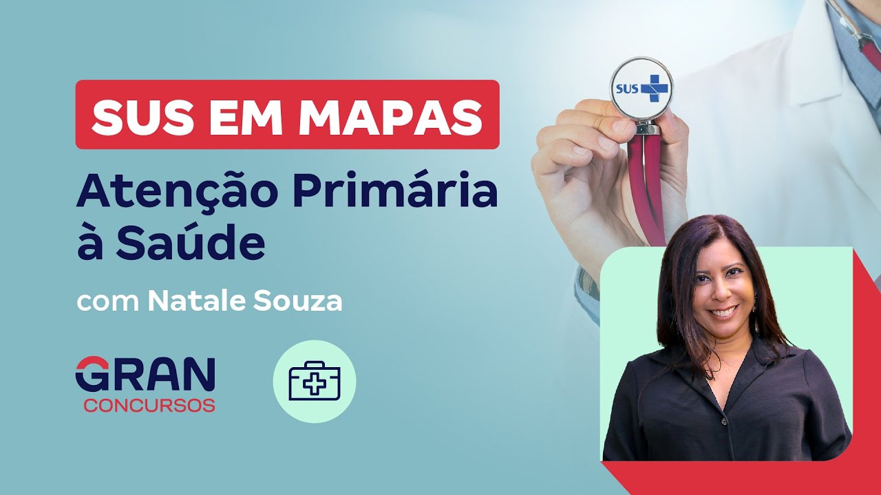 SUS em Mapas | Atenção Primária à Saúde com Natale Souza