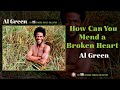Al Green — How Can You Mend a Broken Heart Audio Al Green — How Can You Mend a Broken Heart Audio