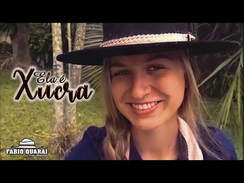 Fabio Quaraí - Ela é Xucra (Clipe Oficial)