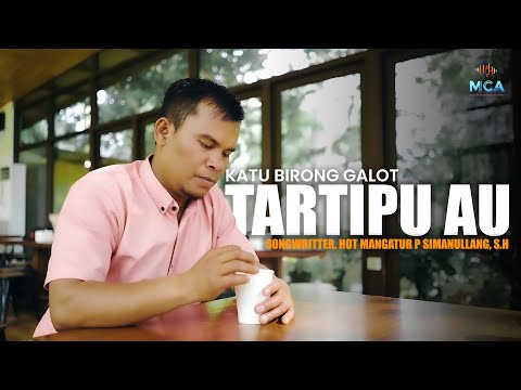 KATU BIRONG GALOT | TARTIPU AU  | LAGU BATAK TERBARU 2025 (OFFICIAL MUSIC VIDEO)