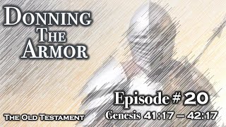Donning The Armor | Ep 20 | Gen 41:17-42:17