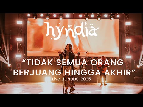 Hyndia - Tidak Semua Orang Berjuang Hingga Akhir (Live from NUDC KDMI 2025)