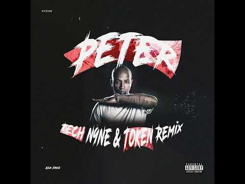 PETER (TOKEN & TECH N9NE REMIX) *FAST RAP*