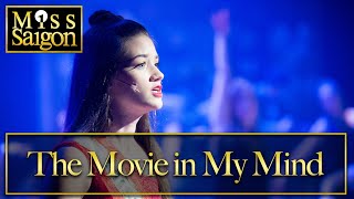 Miss Saigon Live- The Movie in My Mind