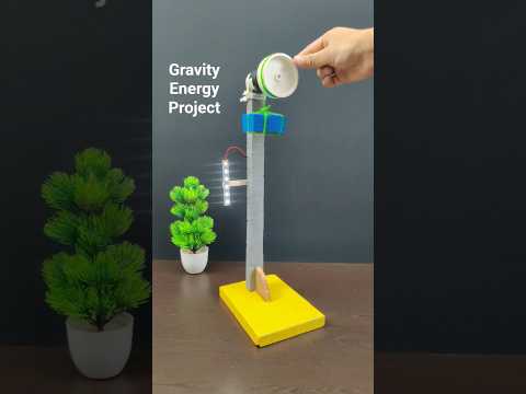 Gravity Energy Project|| Science Working Project #sciencproject #science #gravity  #physics #diy