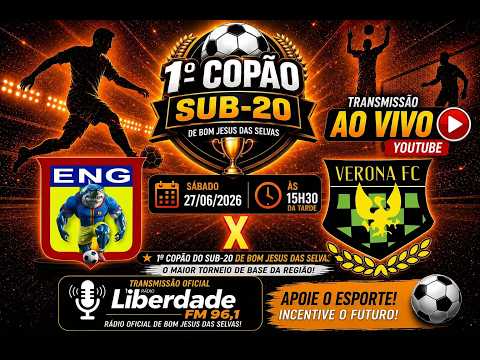AO VIVO | ENG x Verona FC | 1º Copão Sub-20 de Bom Jesus das Selvas | Jornada Esportiva da Liberdade