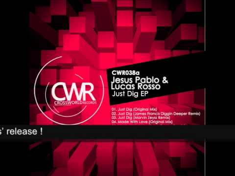 Jesus Pablo & Lucas Rosso 'Just Dig EP' [Crossworld Records]