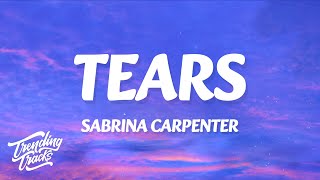 Download lagu Sabrina Carpenter - Tears (Lyrics) mp3
