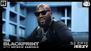 Jeezy On Going From The Streets To Music Fame & Staying True | The Blackprint With Detavio Samuels