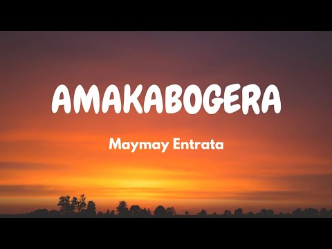 AMAKABOGERA - Maymay Entrata (Lyric Video)