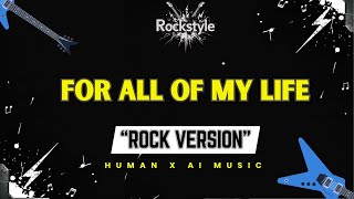 FOR ALL OF MY LIFE – MYMP (Rock Version) | RockStyle Lyric Video