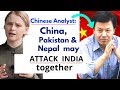 Chinese analyst: China, Pakistan and Nepal are together against India | Karolina Goswami