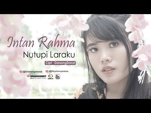 Intan Rahma - Nutupi Laraku ( Official Music Video )