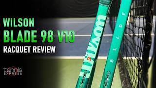 Wilson Blade 98 V10 Tennis Racquet Review | The Blade Gets Some Muscle