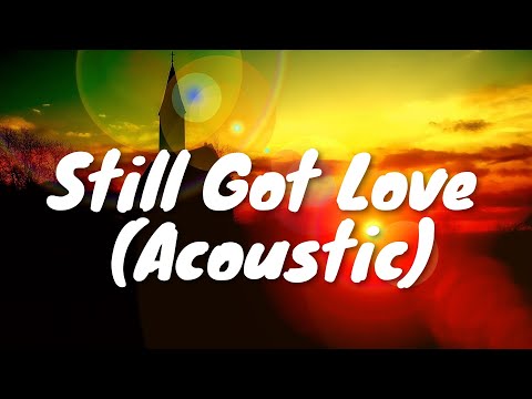 David Puentez & Andreas Moe – Still Got Love (Acoustic) (Lyrics) 💗♫