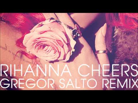 Rihanna - Cheers - Gregor Salto remix