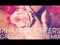 Rihanna Cheers Gregor Salto Remix